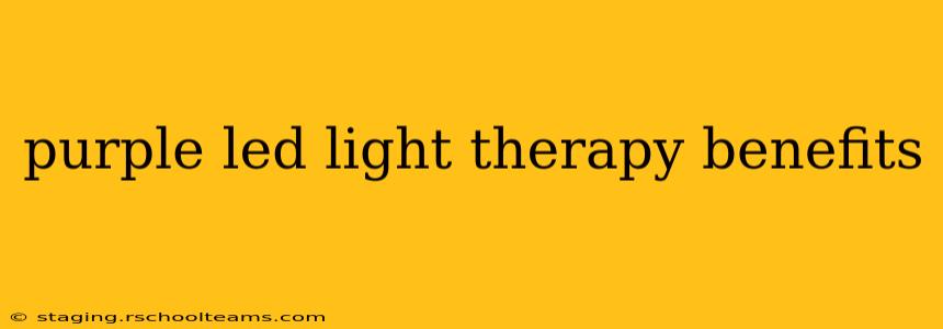 purple led light therapy benefits