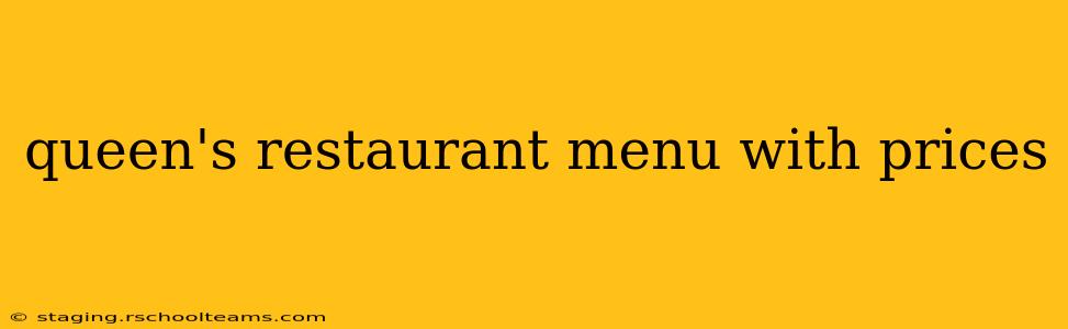 queen's restaurant menu with prices