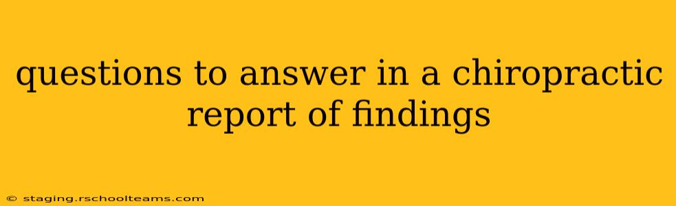 questions to answer in a chiropractic report of findings