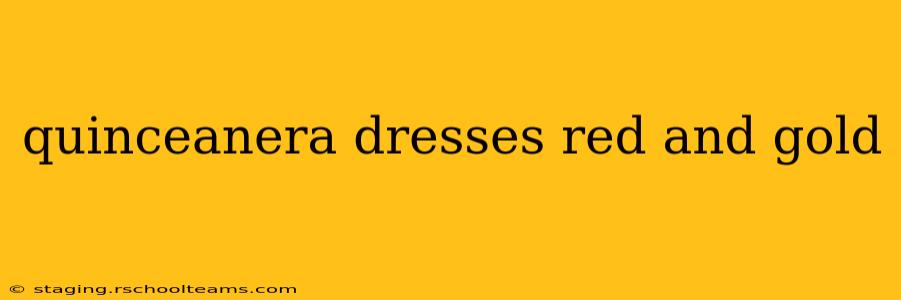 quinceanera dresses red and gold