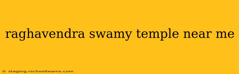 raghavendra swamy temple near me
