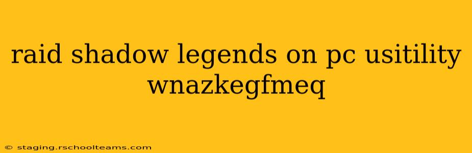 raid shadow legends on pc usitility wnazkegfmeq