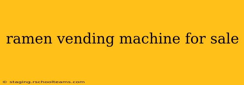 ramen vending machine for sale