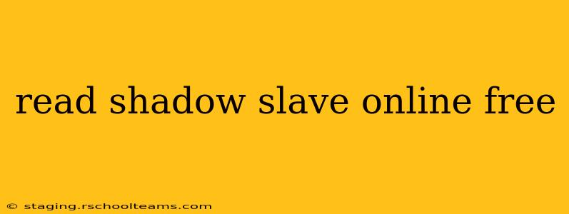 read shadow slave online free
