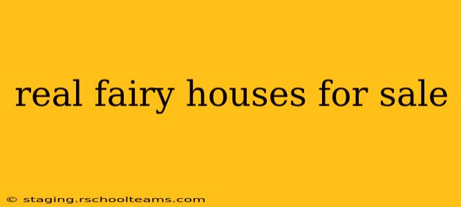 real fairy houses for sale