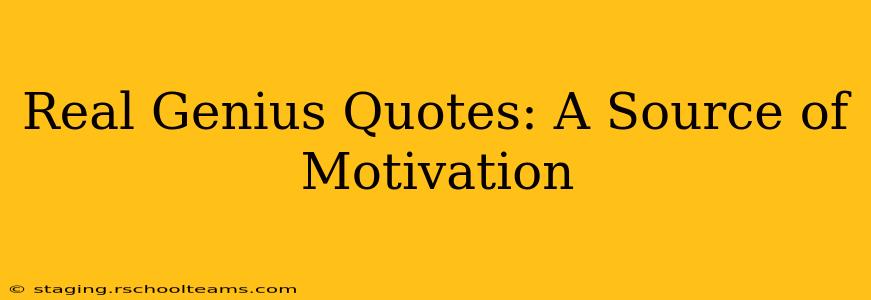 Real Genius Quotes: A Source of Motivation