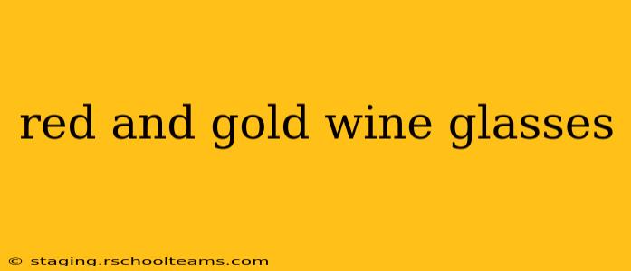 red and gold wine glasses