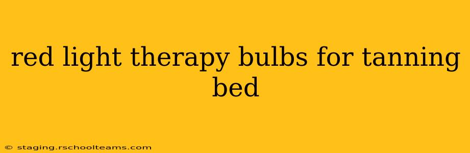 red light therapy bulbs for tanning bed