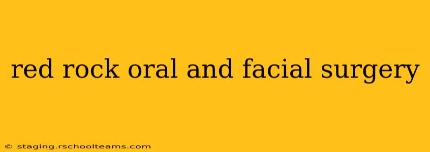 red rock oral and facial surgery