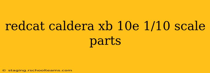 redcat caldera xb 10e 1/10 scale parts