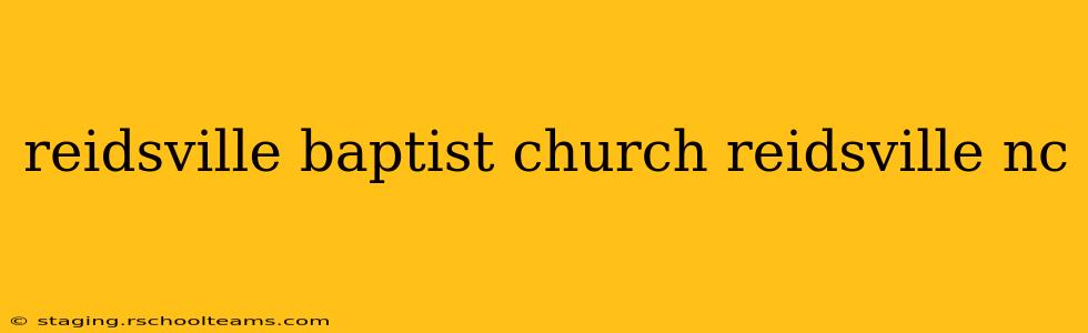 reidsville baptist church reidsville nc