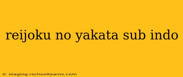 reijoku no yakata sub indo