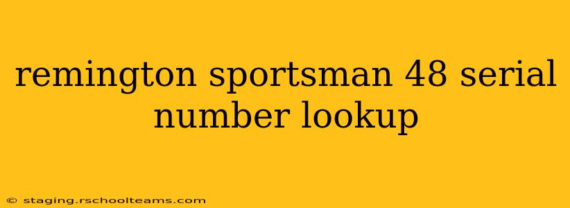 remington sportsman 48 serial number lookup