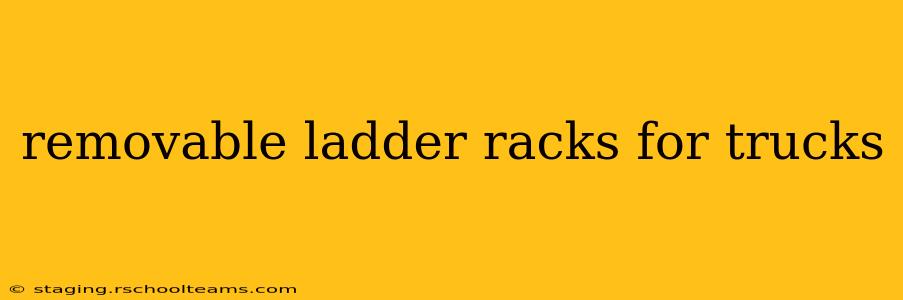 removable ladder racks for trucks