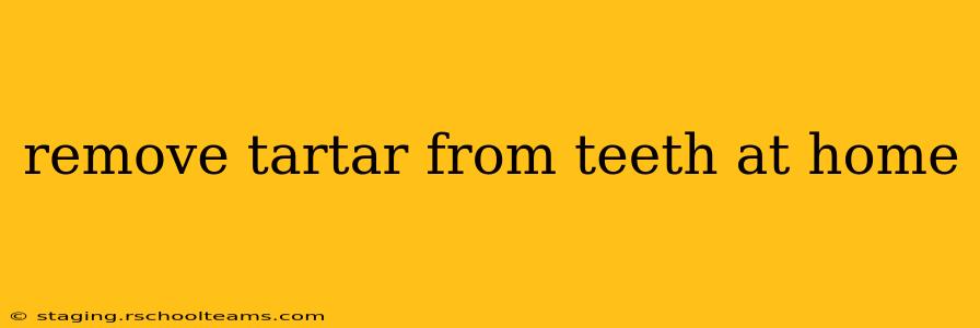 remove tartar from teeth at home