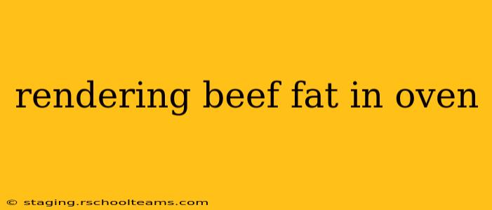 rendering beef fat in oven