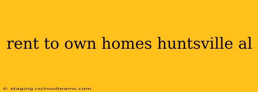 rent to own homes huntsville al