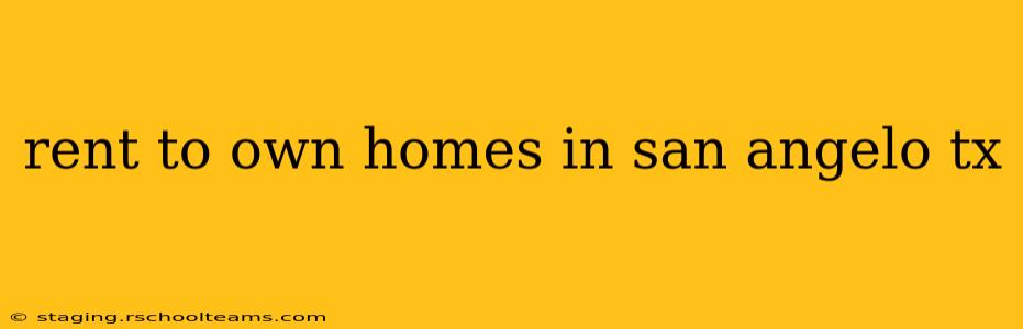 rent to own homes in san angelo tx