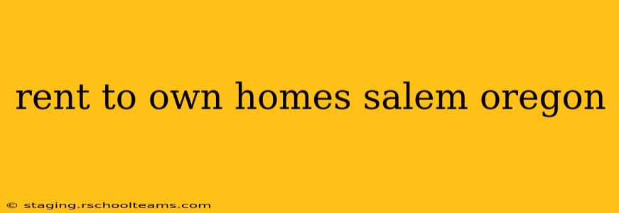 rent to own homes salem oregon