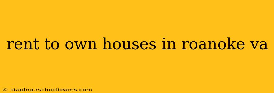 rent to own houses in roanoke va