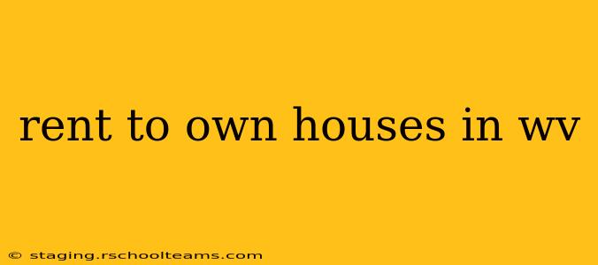 rent to own houses in wv