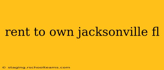 rent to own jacksonville fl