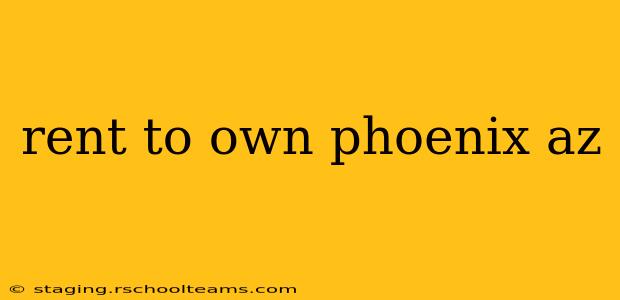 rent to own phoenix az