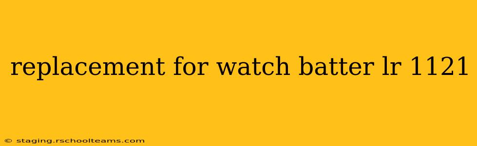 replacement for watch batter lr 1121