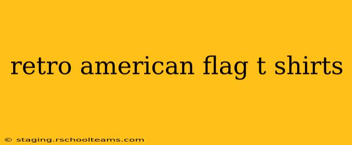 retro american flag t shirts