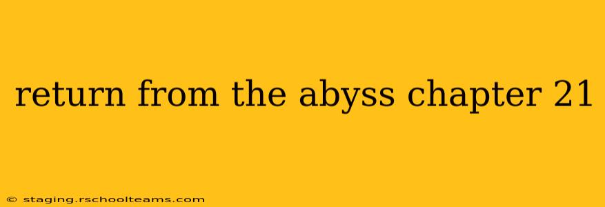 return from the abyss chapter 21