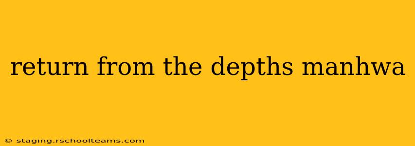 return from the depths manhwa