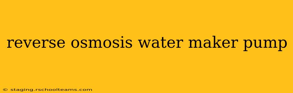 reverse osmosis water maker pump