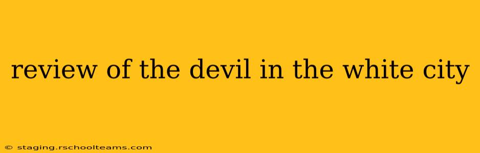 review of the devil in the white city
