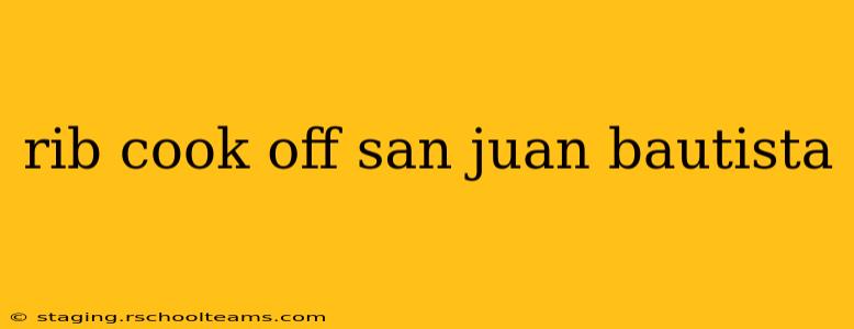rib cook off san juan bautista