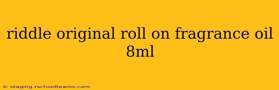 riddle original roll on fragrance oil 8ml
