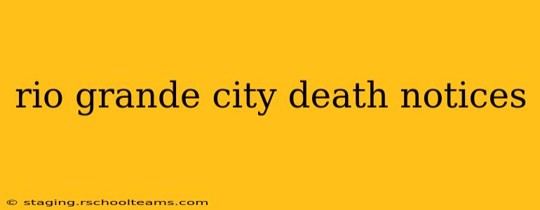 rio grande city death notices