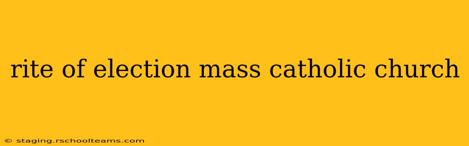 rite of election mass catholic church
