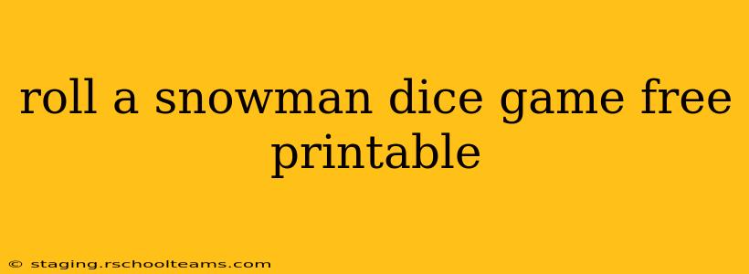 roll a snowman dice game free printable