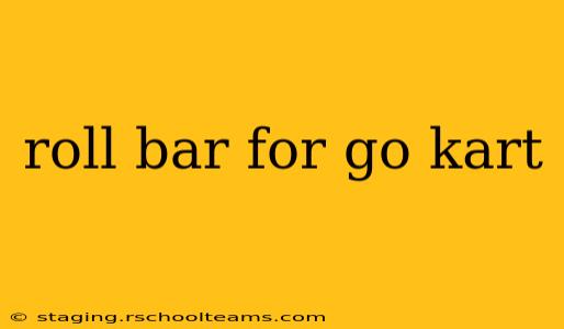roll bar for go kart