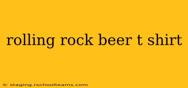 rolling rock beer t shirt