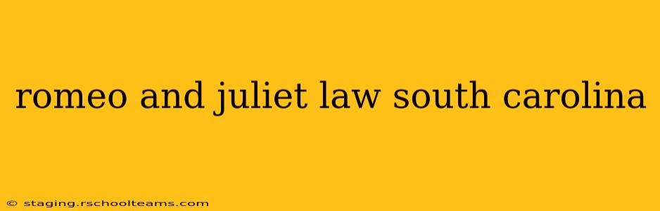 romeo and juliet law south carolina
