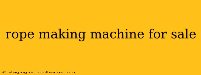 rope making machine for sale