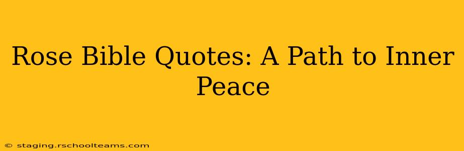 Rose Bible Quotes: A Path to Inner Peace