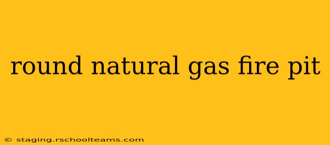 round natural gas fire pit