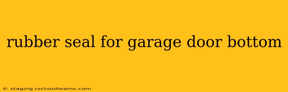 rubber seal for garage door bottom