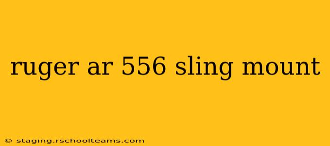 ruger ar 556 sling mount