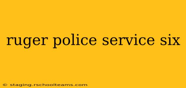 ruger police service six