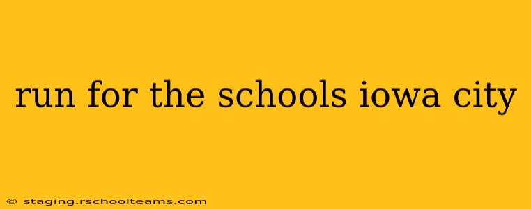 run for the schools iowa city
