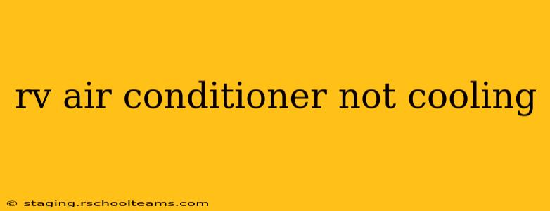 rv air conditioner not cooling