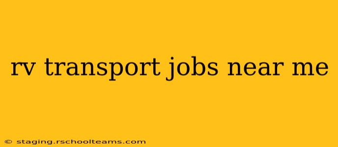 rv transport jobs near me